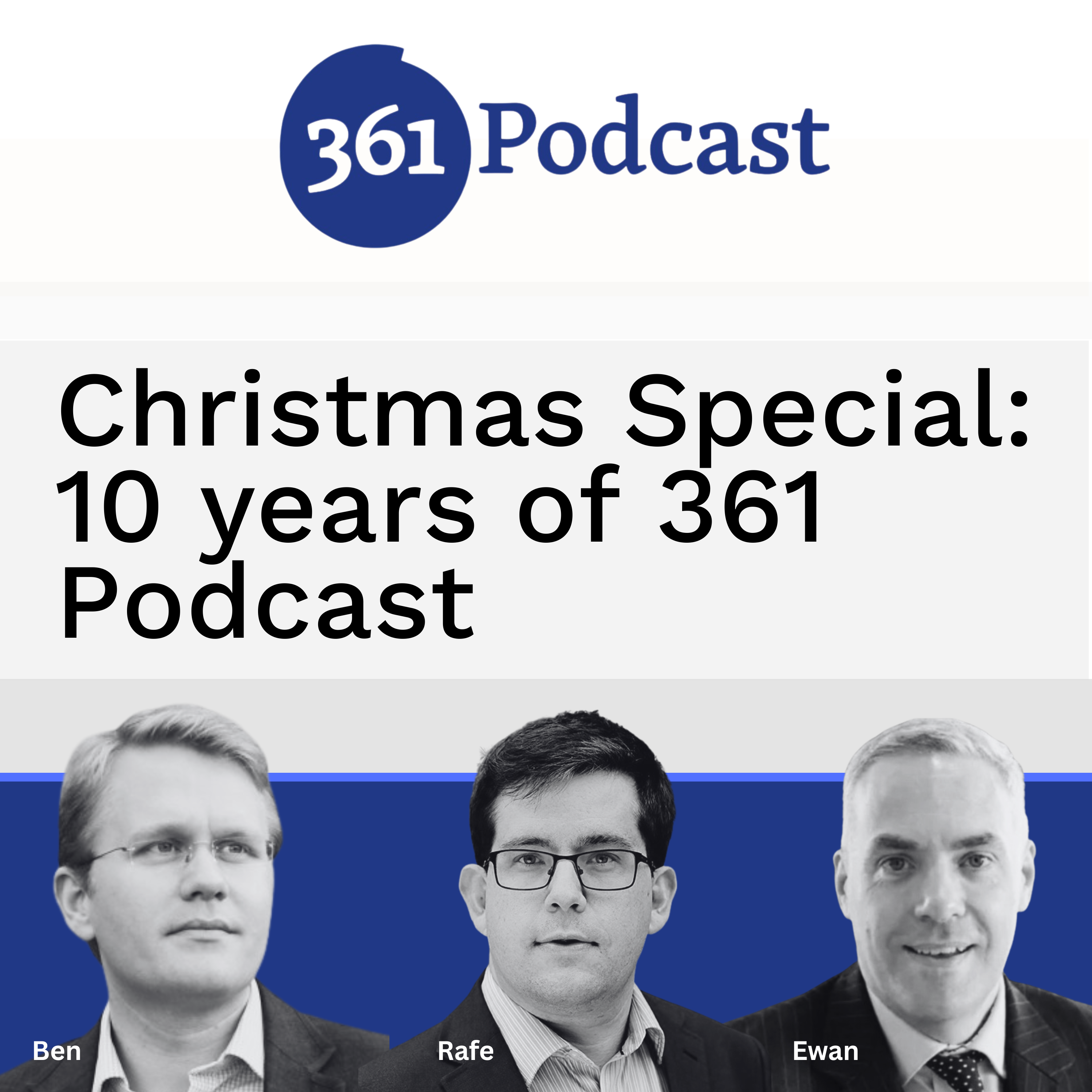 Christmas Special: 10 years of 361 Podcast [S20E11]